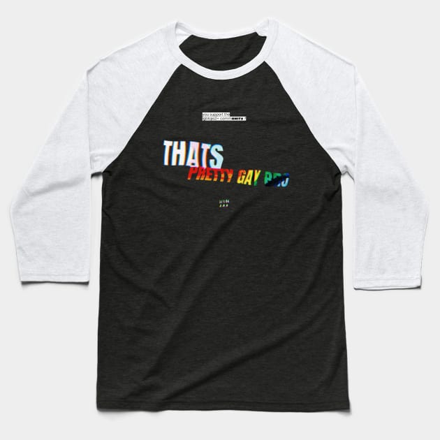 "Thats pretty gay bro" Design Baseball T-Shirt by HUMANS TV